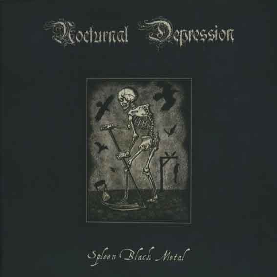 Nocturnal Depression - Spleen Black Metal - Kliknutím na obrázek zavřete
